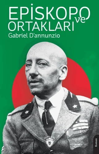 Episkopo ve Ortakları – Gabriel D’annunzio – Dorlion Yayınları kitap kapağı
