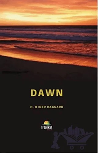 Dawn – H. Rider Haggard – Tropikal Kitap kitap kapağı
