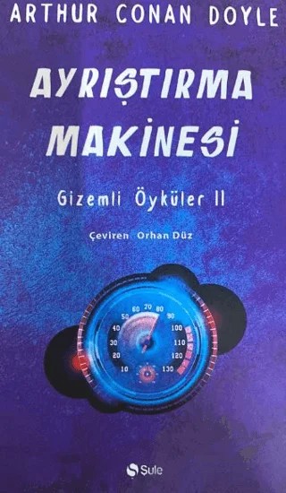Ayrıştırma Makinesi – Arthur Conan Doyle – Şule Yayınları kitap kapağı