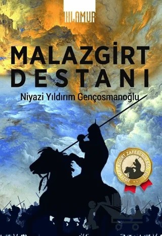Malazgirt Destanı – Niyazi Yıldırım Gençosmanoğlu – Ihlamur kitap kapağı