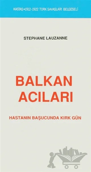 Balkan Acıları – Stephane Lauzanne – Kastaş Yayınları kitap kapağı