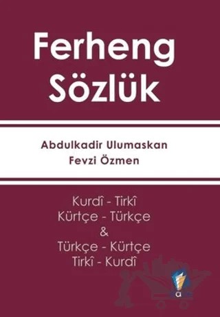 Ferheng Sözlük - Kürtçe Sözlük (Kurdi- Tirki Türkçe - Kürtçe) – Fevzi Özmen, Abdulkadir Ulumaskan – Dara Yayınları kitap kapağı