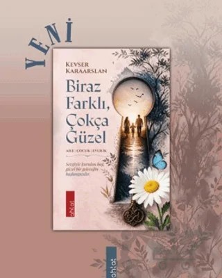 Biraz Farklı, Çokça Güzel – Kevser Karaarslan – Ahlat Yayınları kitap kapağı