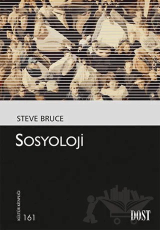 Sosyoloji – Steve Bruce – Dost Kitabevi Yayınları kitap kapağı