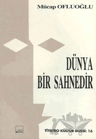 Dünya Bir Sahnedir – Mücap Ofluoğlu – Mitos Boyut Yayınları kitap kapağı
