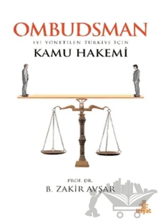 Ombudsman - İyi Yönetilen Türkiye İçin Kamu Hakemi – B. Zakir Avşar – Hayat Yayınları kitap kapağı