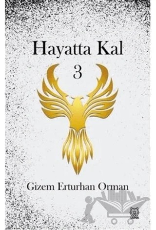 Hayatta Kal 3 – Gizem Erturhan Orman – Luna Yayınları kitap kapağı