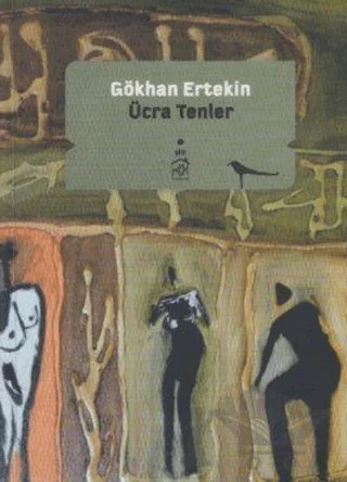Ücra Tenler – Gökhan Ertekin – Kurgu Kültür Merkezi kitap kapağı