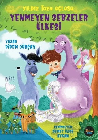 Yenmeyen Sebzeler Ülkesi - Yıldız Tozu Üçlüsü – Didem Gürçay – Potink Kitap kitap kapağı