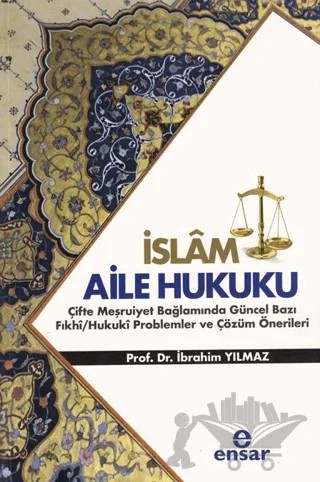 İslam Aile Hukuku – İbrahim Yılmaz – Ensar Neşriyat kitap kapağı