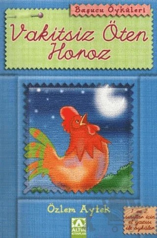 Vakitsiz Öten Horoz – Özlem Aytek – Altın Kitaplar kitap kapağı