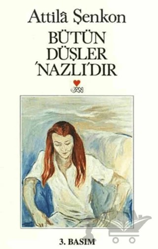 Bütün Düşler ’Nazlı’dır – Attila Şenkon – Can Yayınları kitap kapağı