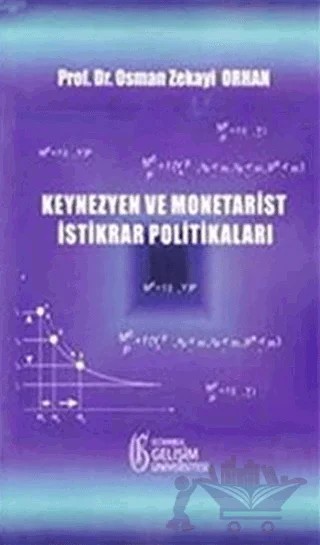 Keynezyen ve Monetarist İstikrar Politikaları – Osman Zekayi Orhan – İstanbul Gelişim Üniversitesi Yayınları kitap kapağı