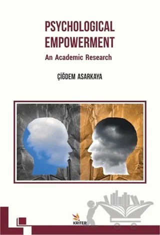 Psychological Empowerment: An Academic Research – Çiğdem Asarkaya – Kriter Yayınları kitap kapağı