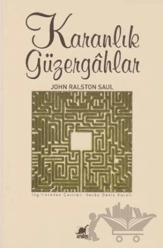 Karanlık Güzergahlar – John Ralston Saul – Ayrıntı Yayınları kitap kapağı