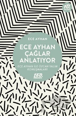 Ece Ayhan Çağlar Anlatıyor – Ece Ayhan – 160. Kilometre Yayınevi kitap kapağı