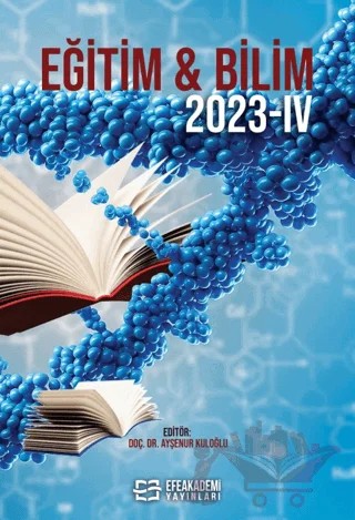 Eğitim & Bilim 2023 - IV – Ayşenur Kuloğlu – Efe Akademi Yayınları kitap kapağı