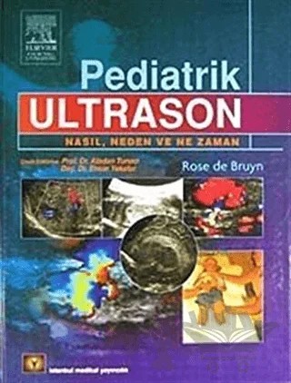 Pediatrik Ultrason (Türkçe Çeviri) – Rose de Bruyn – İstanbul Tıp Kitabevi kitap kapağı