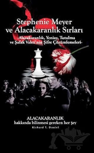 Stephenie Meyer ve Alacakaranlık Sırları – Richard T. Daniel – Kyrhos Yayınları kitap kapağı