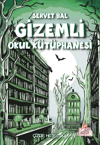 Gizemli Okul Kütüphanesi – Servet Bal – Nesil Çocuk Yayınları kitap kapağı