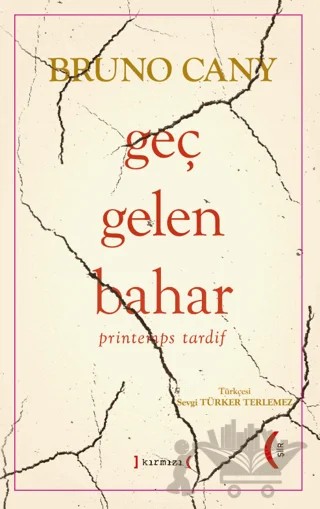 Geç Gelen Bahar - printemps tardif – Bruno Cany – Kırmızı Yayınları kitap kapağı