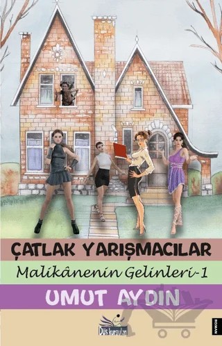 Çatlak Yarışmacılar - Malikanenin Gelinleri 1 – Umut Aydın – Düş Kurguları Yayıncılık kitap kapağı