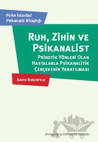 Ruh Zihin ve Psikanalist – David Rosenfeld – İstanbul Bilgi Üniversitesi Yayınları kitap kapağı