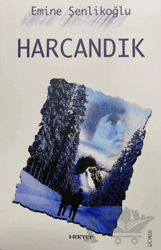Harcandık – Emine Şenlikoğlu – Mektup Yayınları kitap kapağı