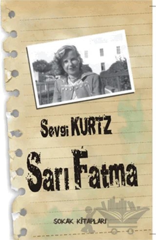 Sarı Fatma – Sevgi Kurtz – Sokak Kitapları Yayınları kitap kapağı