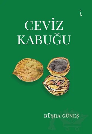 Ceviz Kabuğu – Büşra Güneş – İkinci Adam Yayınları kitap kapağı