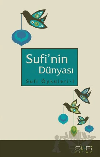 Sufi’nin Dünyası – Kolektif – Sufi Kitap kitap kapağı