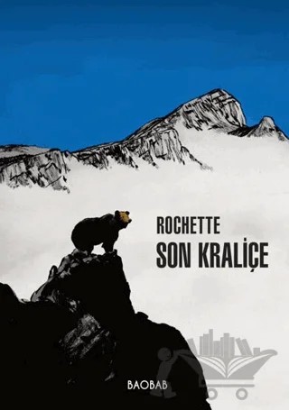 Son Kraliçe – Jean-Marc Rochette – Baobab Yayınları kitap kapağı