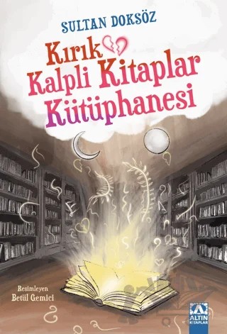Kırık Kalpli Kitaplar Kütüphanesi – Sultan Doksöz – Altın Kitaplar kitap kapağı