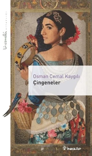 Çingeneler - Livaneli Kitaplığı – Osman Cemal Kaygılı – İnkılap Kitabevi kitap kapağı