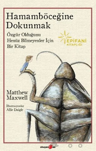 Hamamböceğine Dokunmak – Matthew Maxwell – Okuyan Us Yayınları kitap kapağı