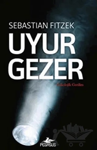 Uyurgezer – Sebastian Fitzek – Pegasus Yayınları kitap kapağı