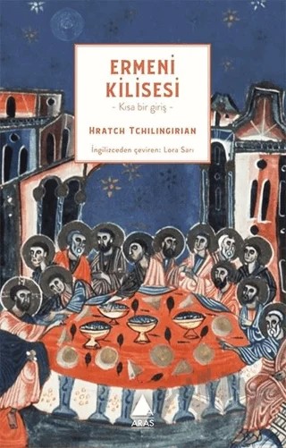 Ermeni Kilisesi – Hratch Tchilingirian – Aras Yayıncılık kitap kapağı