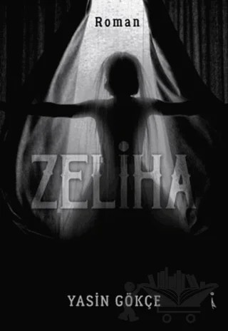 Zeliha – Yasin Gökçe – İkinci Adam Yayınları kitap kapağı