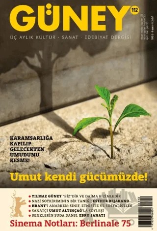 Güney Dergisi Sayı: 112 Nisan - Mayıs - Haziran 2025 – Güney Dergisi kitap kapağı