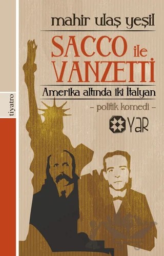 Amerika Altında İki İtalyan: Sacco İle Vanzetti – Mahir Ulaş Yeşil – Yar Yayınları kitap kapağı