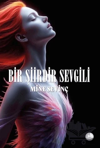 Bir Şiirdir Sevgili – Mine Sevinç – Odessa Yayınevi kitap kapağı