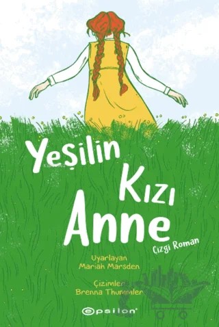 Yeşilin Kızı Anne - Çizgi Roman – Mariah Marsden – Epsilon Yayınevi kitap kapağı
