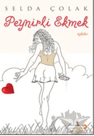 Peynirli Ekmek – Selda Çolak – Cinius Yayınları kitap kapağı
