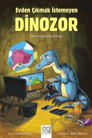 Evden Çıkmak İstemeyen Dinozor – Russell Punter – 1001 Çiçek Kitaplar kitap kapağı
