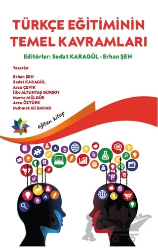 Türkçe Eğitiminin Temel Kavramları – Arzu Çevik, Arzu Öztürk, Erhan Şen, İlke Altuntaş Gürsoy, Mehmet Ali Bahar, Merve Müldür, Sedat Karagül – Eğiten Kitap kitap kapağı