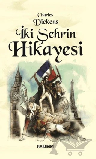İki Şehrin Hikayesi – Charles Dickens – Kaldırım Yayınları kitap kapağı
