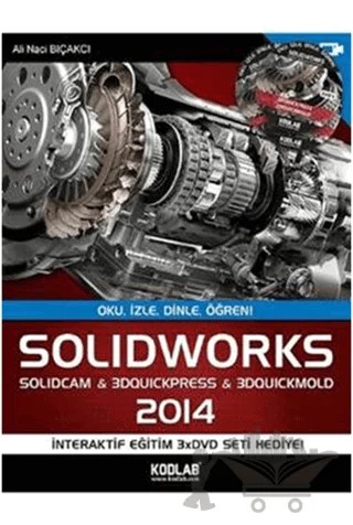 Solidworks ve Solidcam 2014 – Ali Naci Bıçakcı – Kodlab Yayın Dağıtım kitap kapağı