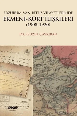Erzurum, Van, Bitlis Vilayetlerinde Ermeni-Kürt İlişkileri (1908-1920) – Güzin Çaykıran – Hece Yayınları kitap kapağı