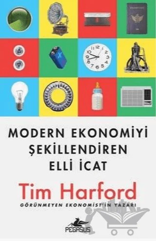 Modern Ekonomiyi Şekillendiren Elli İcat – Tim Harford – Pegasus Yayınları kitap kapağı