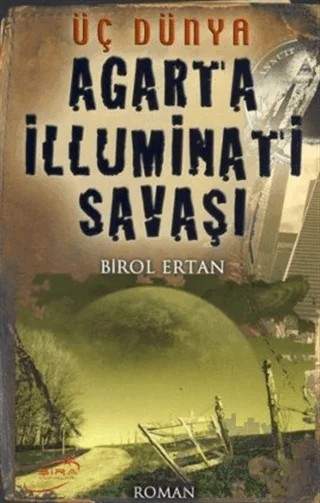 Agarta İlluminatı Savaşı – Birol Ertan – Şira Yayınları kitap kapağı